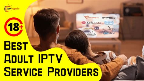 8 Best Adult IPTV Providers For [18+ Videos]