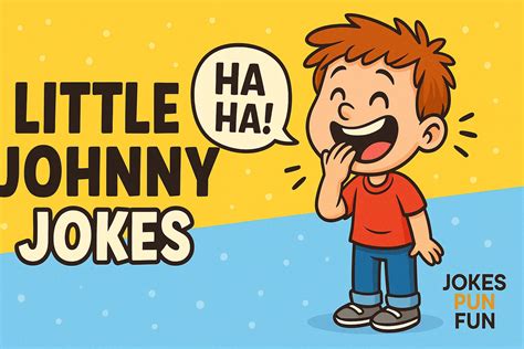 100+ Little Johnny Jokes That Will Crack You Up