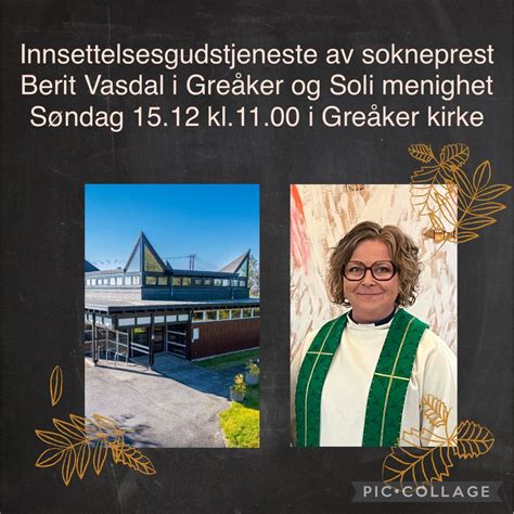 Innsettelsesgudstjeneste av sokneprest i Greåker og Soli menighet ...