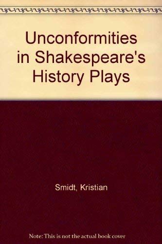 Unconformities in Shakespeare's History Plays : Smidt, Kristian: Amazon ...