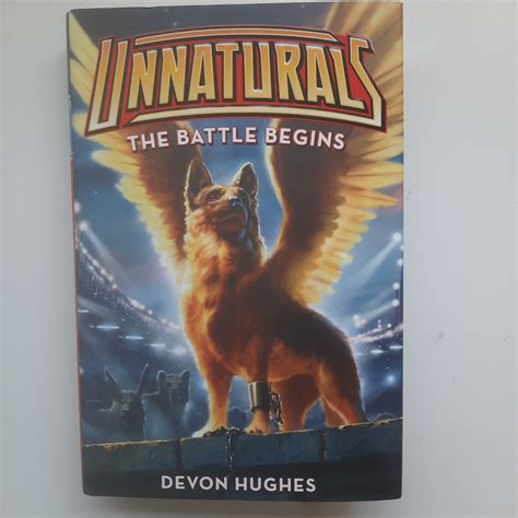 Unnaturals: the Battle Begins by Devon Hughes