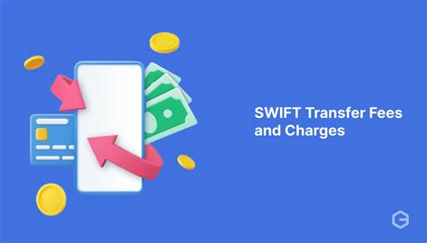SWIFT Transfer Fees and Charges Explained