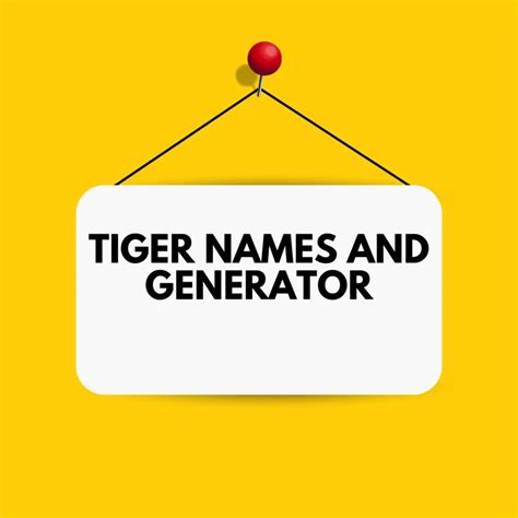 Eye Catchy Tiger Names And Generator