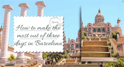 How to make the most out of 3 days in Barcelona