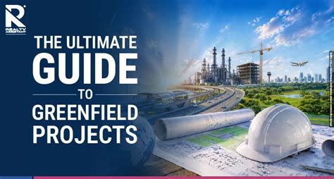 Greenfield Projects: Powerful Future Investment Guide