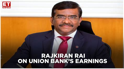 Credit Cost Dips QoQ | Rajkiran Rai G, MD & CEO, Union Bank of India