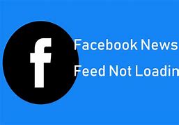 Image result for News Feed Won't Load