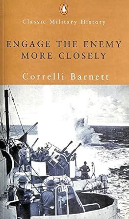 Buy Engage the Enemy More Closely: The Royal Navy in the Second World ...
