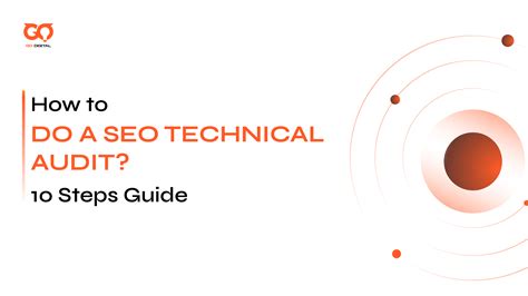 How to Do a SEO Technical Audit? 10 Steps of a Technical SEO Audit - GO ...
