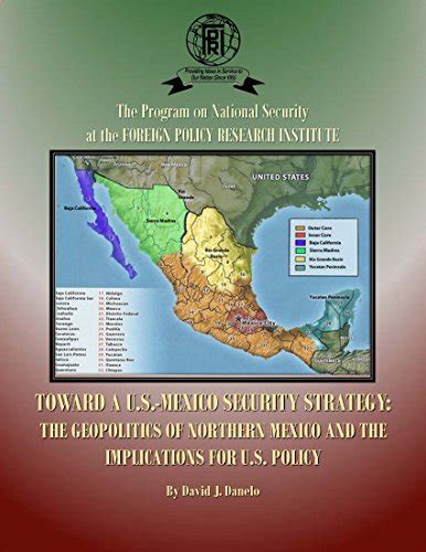 Toward a U.S.-Mexico Security Strategy: The Geopolitics of Northern ...