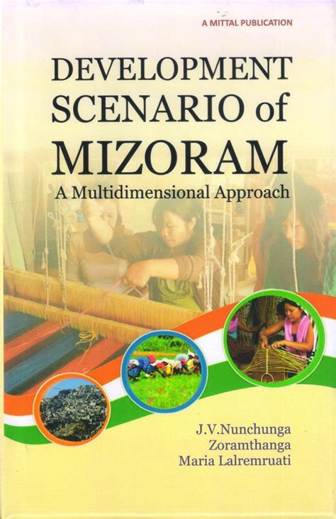 Development Scenario of Mizoram-A Multidimensional Approach – Mittal ...