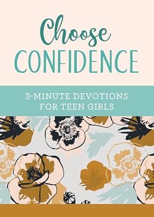 Choose Confidence: 3-Minute Devotions for Teen Girls : Frazier, April ...