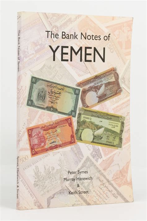 The Bank Notes of Yemen by SYMES, Peter, Murray HANEWICH and Keith STREET: Near fine Paperback ...