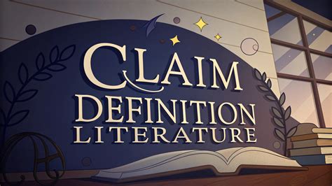 Claim Definition Literature: Unlocking Persuasive Power in Writing ...