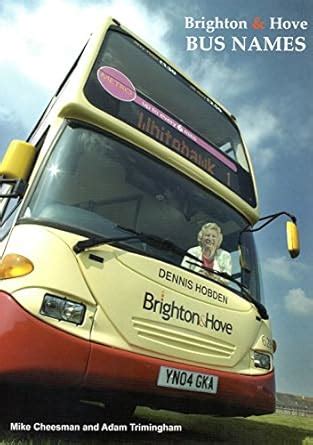 Brighton & Hove Bus Names : Cheesman, Mike, Trimingham, Adam: Amazon.in ...
