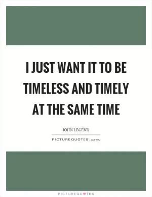 Timeless Quotes | Timeless Sayings | Timeless Picture Quotes
