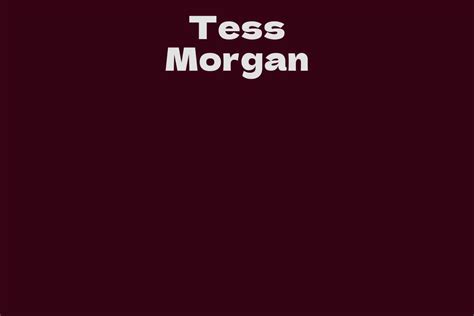 Tess Morgan - Facts, Bio, Career, Net Worth | AidWiki