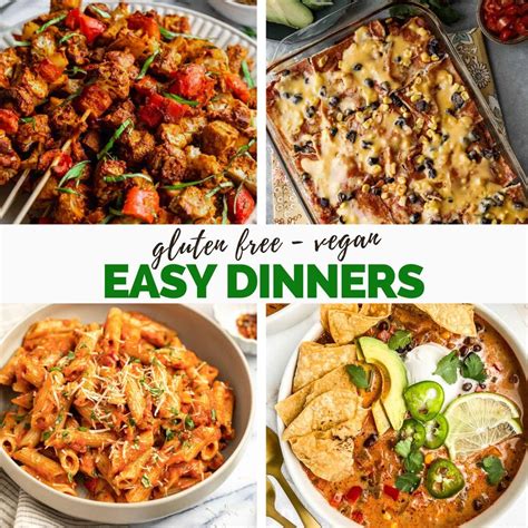 Easy Weeknight Gluten free Dinners (All Vegan)
