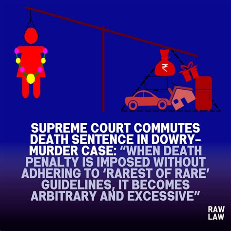 Supreme Court Commutes Death Sentence in Dowry-Murder Case: “When Death ...