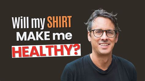 Will My Shirt Make Me Healthy? - Robert Lufkin MD