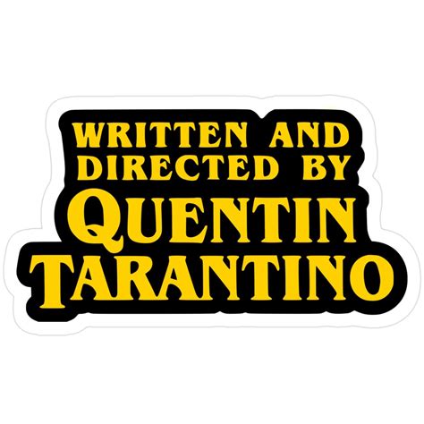 "Written and directed by Quentin Tarantino" Sticker by theacidrose in 2025 | Quentin tarantino ...