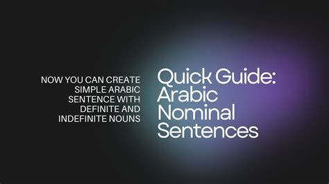 Quick Guide: Basic Arabic Nominal Sentences with Definite & Indefinite ...