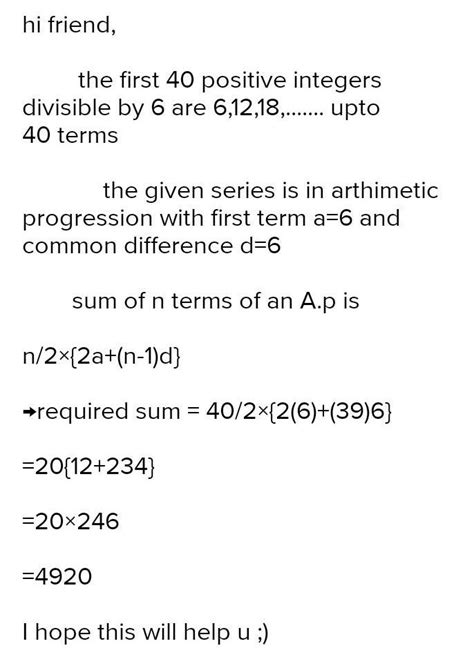 Find the sum of first 40 positive integers divisible by 6. - Brainly.in