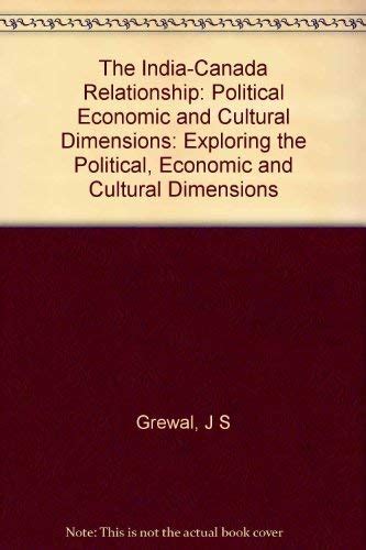 Buy The India-Canada Relationship: Political Economic and Cultural ...