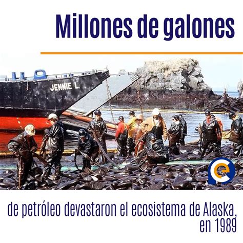 El Derrame del Exxon Valdez: Un Desastre Ecológico que Marcó la Historia