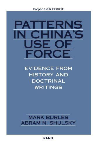 Patterns in China's Use of Force: Evidence from History and Doctrinal ...