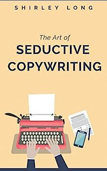 The Art of Seductive Copywriting eBook : Long, Shirley: Amazon.in ...
