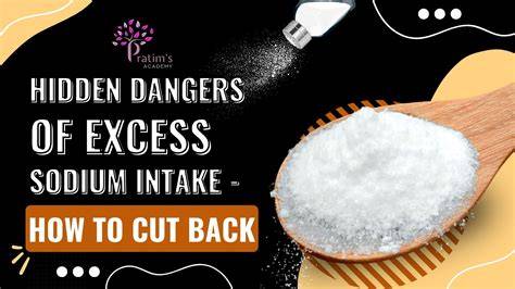 The Hidden Dangers Of High Sodium Intake And What To Do About It