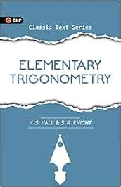 Elementary Trigonometry : H.S. Hall, S.R. Knight: Amazon.in: Books
