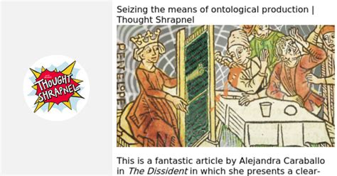 Seizing the means of ontological production | Thought Shrapnel