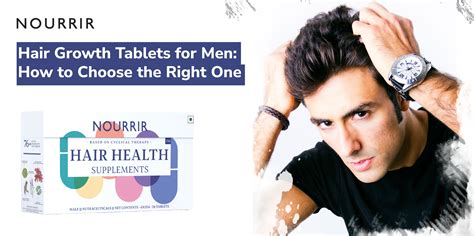 Hair Growth Tablets for Men: How to Choose the Right One ? – NOURRIR