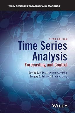 Buy Time Series Analysis: Forecasting and Control (Wiley Series in ...