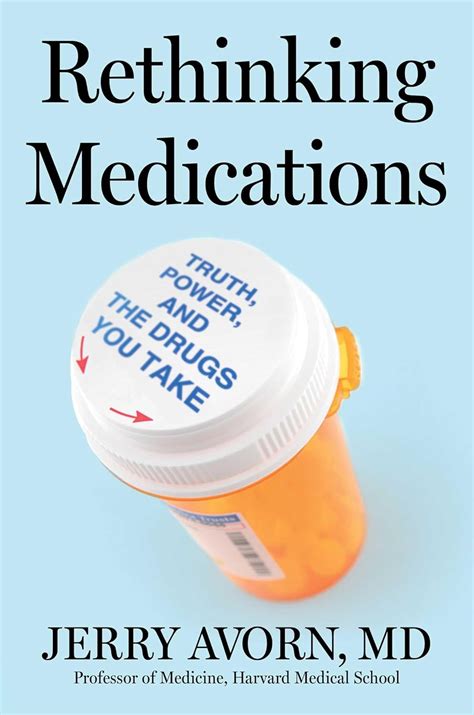 Rethinking Medications: Truth, Power, and the Drugs You Take eBook ...