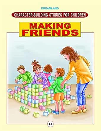 Character Building - Making Friends eBook : Dreamland Publications ...