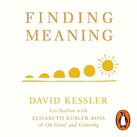 Finding Meaning: The Sixth Stage of Grief (Audio Download): David ...