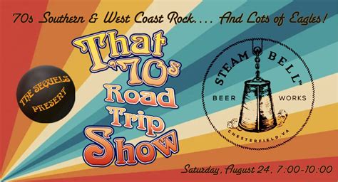 The Sequels: That 70s Road Trip Show LIVE at Steam Bell, Steam Bell ...