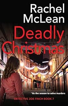 Deadly Christmas (Detective Zoe Finch Book 7) eBook : McLean, Rachel ...