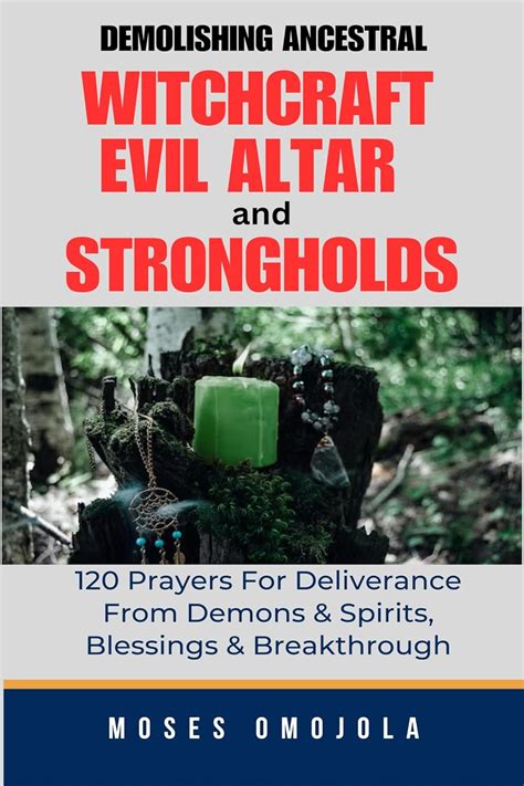 Demolishing Ancestral, Witchcraft, Evil Altar And Strongholds: 120 ...
