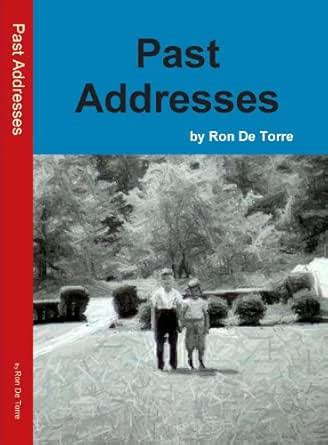 Past Addresses eBook : De Torre, Ron: Amazon.in: Kindle Store