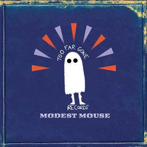 Image result for Modest Mouse Songs