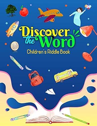 Discover the Word Children's Riddle Book: Children's 50 Educational ...
