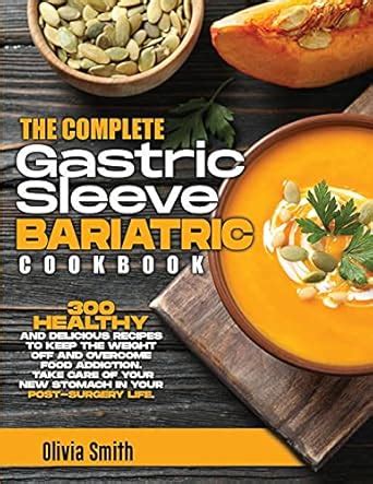 Buy The Complete Gastric Sleeve Bariatric Cookbook: 300 Healthy and ...