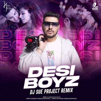 AIDC - Desi Boyz (Remix) - DJ SUE PROJECT