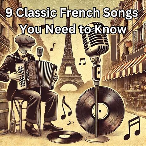 9 Classic French Songs Everyone Should Know