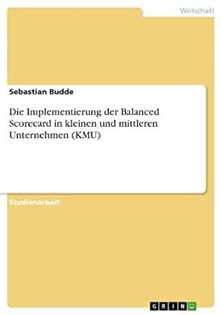 Die Implementierung der Balanced Scorecard in kleinen und mittleren ...