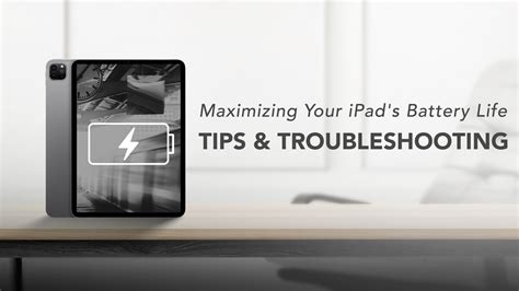 Maximizing Your iPad's Battery Life: Tips and Troubleshooting - Rapid ...